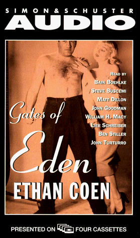 Gates of Eden: Ethan Coen, Bain Boehlke, Steve Buscemi, Matt Dillon ...