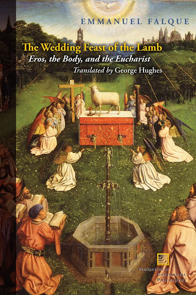 Buy The Wedding Feast of the Lamb: Eros, the Body, and the Eucharist (Perspectives in Continental Philosophy (FUP)) — BookShops.in