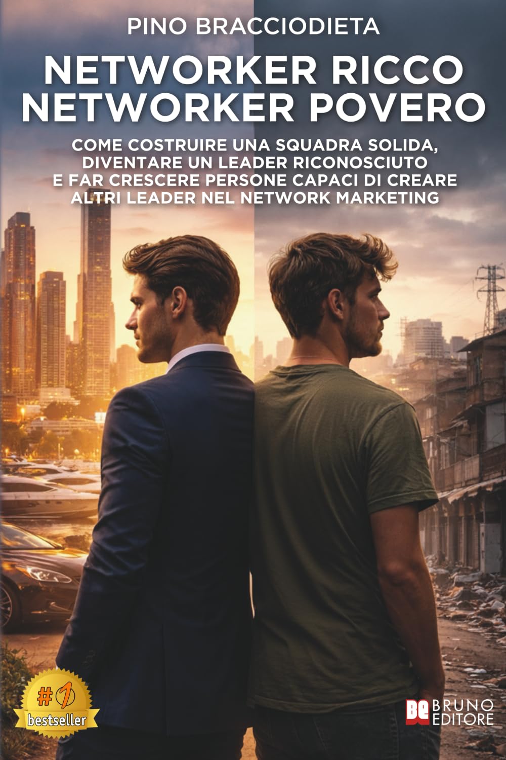 Networker Ricco Networker Povero: Come Costruire Una Squadra Solida, Diventare Un Leader Riconosciuto E Far Crescere Persone Capaci Di Creare Altri Leader Nel Network Marketing
