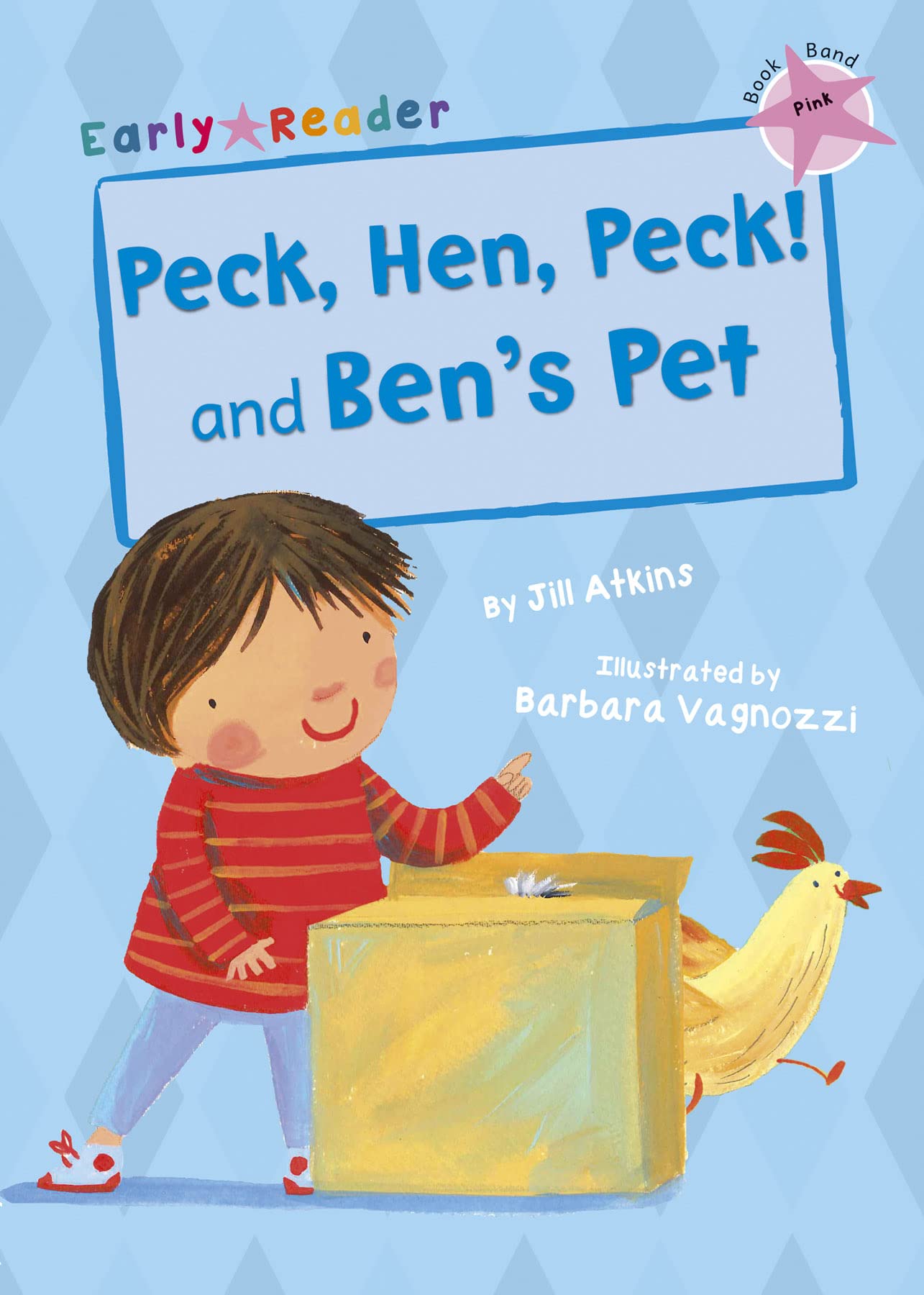 Peck, Hen, Peck! and Ben's Pet (Pink Early Reader) (Pink Band)