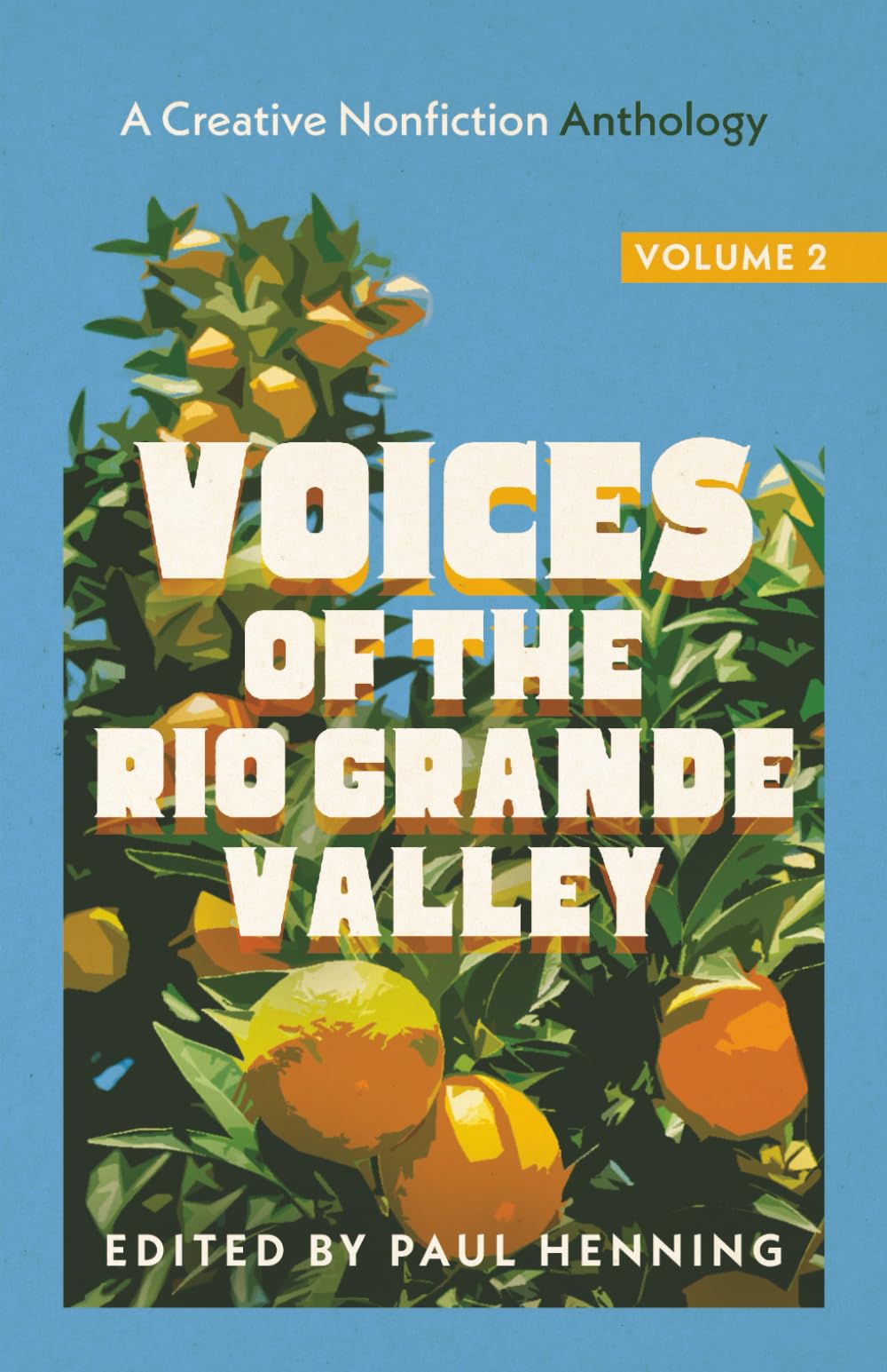 Voices of the Rio Grande Valley - A Creative Nonfiction Anthology: Volume 2