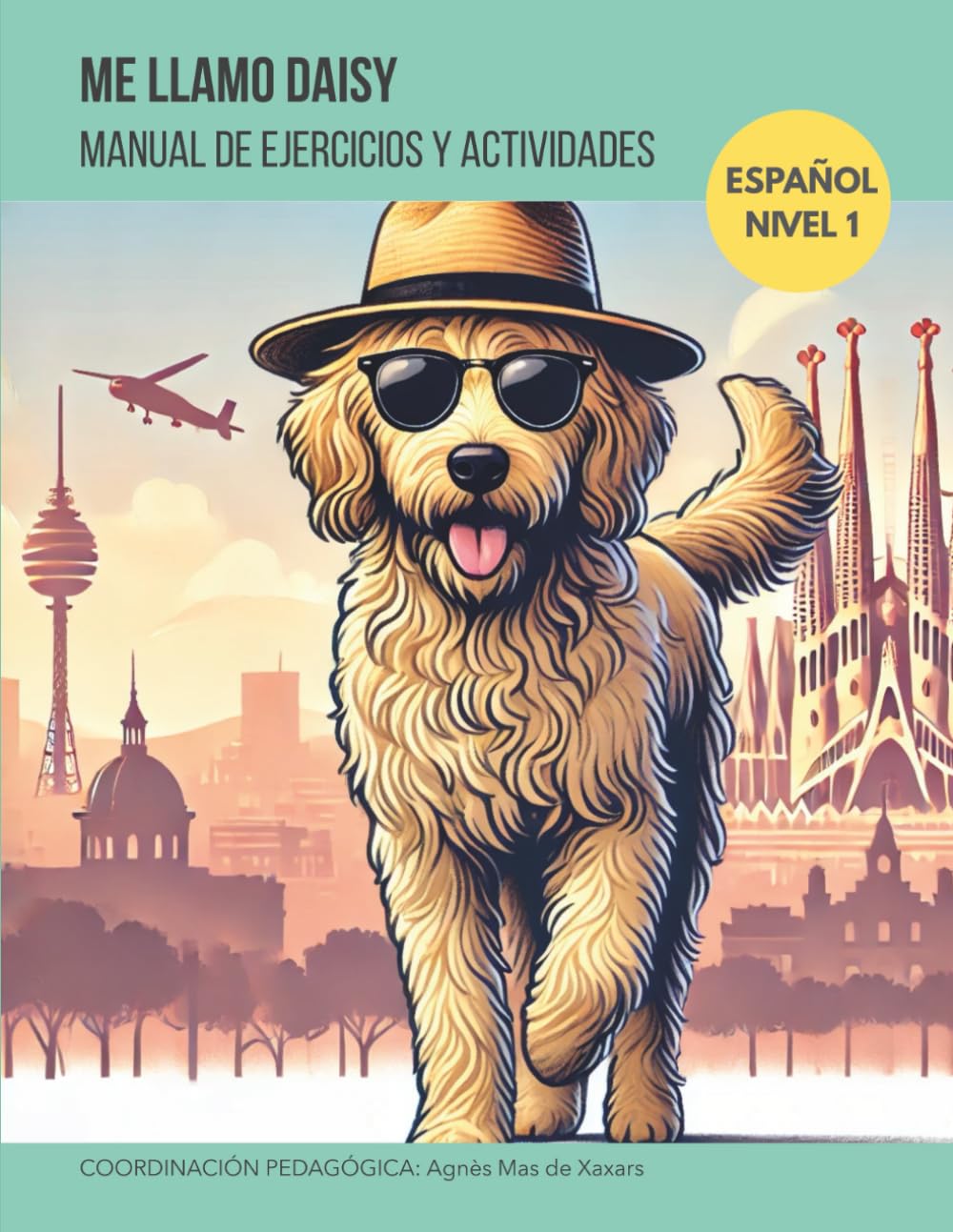 Me Llamo Daisy: Manual de ejercicios y actividades (Spanish Edition)      Paperback – April 9, 2025