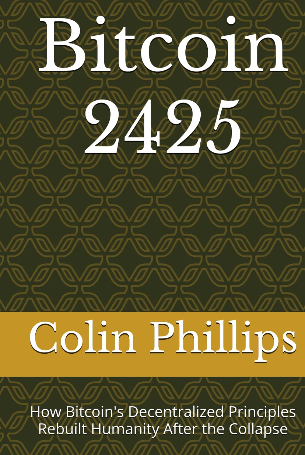 Bitcoin 2425: How Bitcoin's Decentralized Principles Rebuilt Humanity After the Collapse