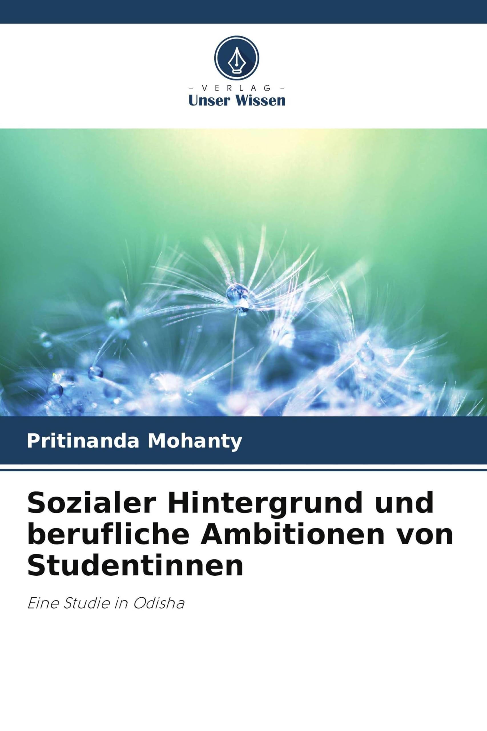 Sozialer Hintergrund und berufliche Ambitionen von Studentinnen: Eine Studie in Odisha
