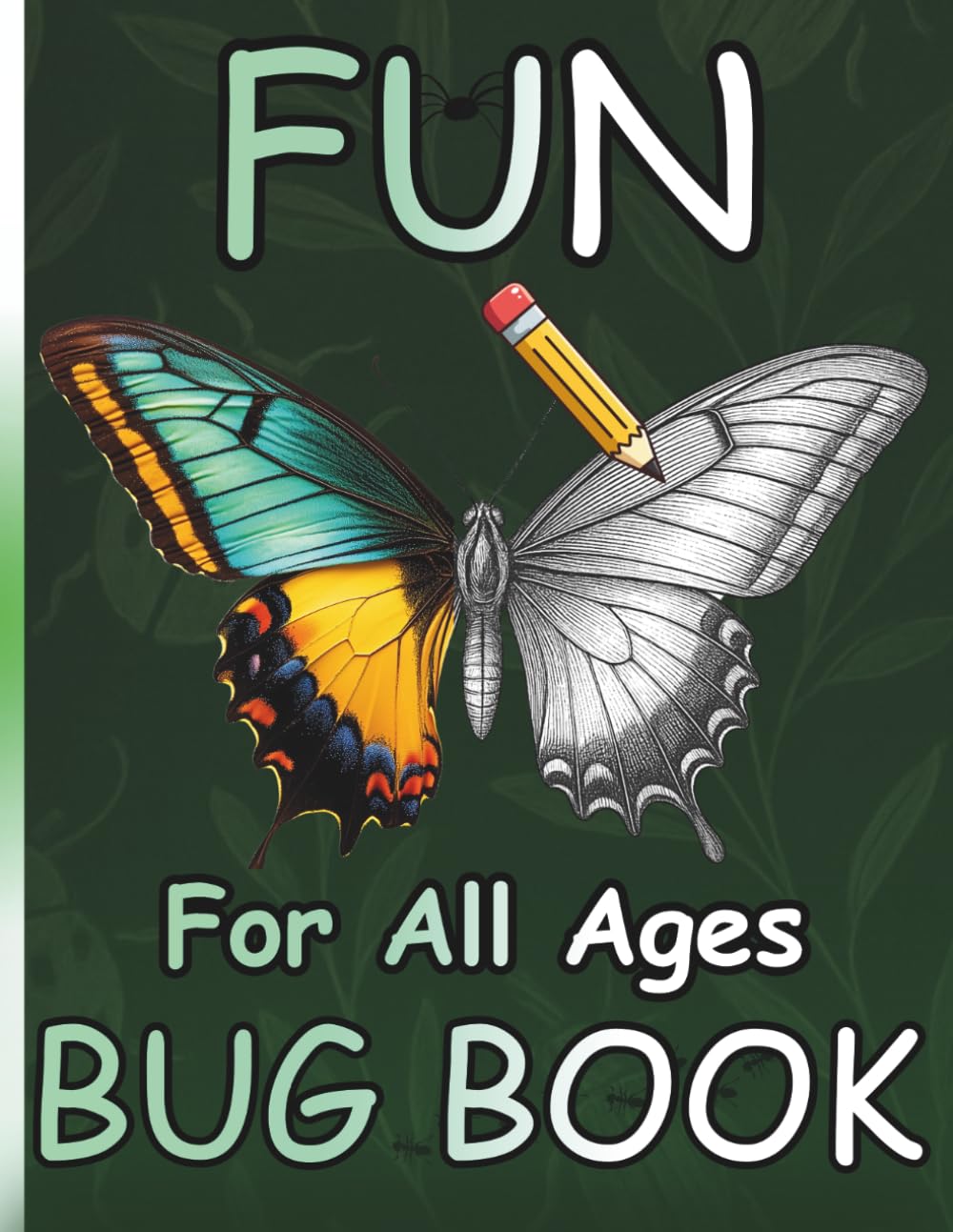 Bug Book: Coloring Fun and Awesome Facts: 30 Amazing Insects to Color and Discover | Did You Know Facts for Every Bug | For Kids, Teens and Adults