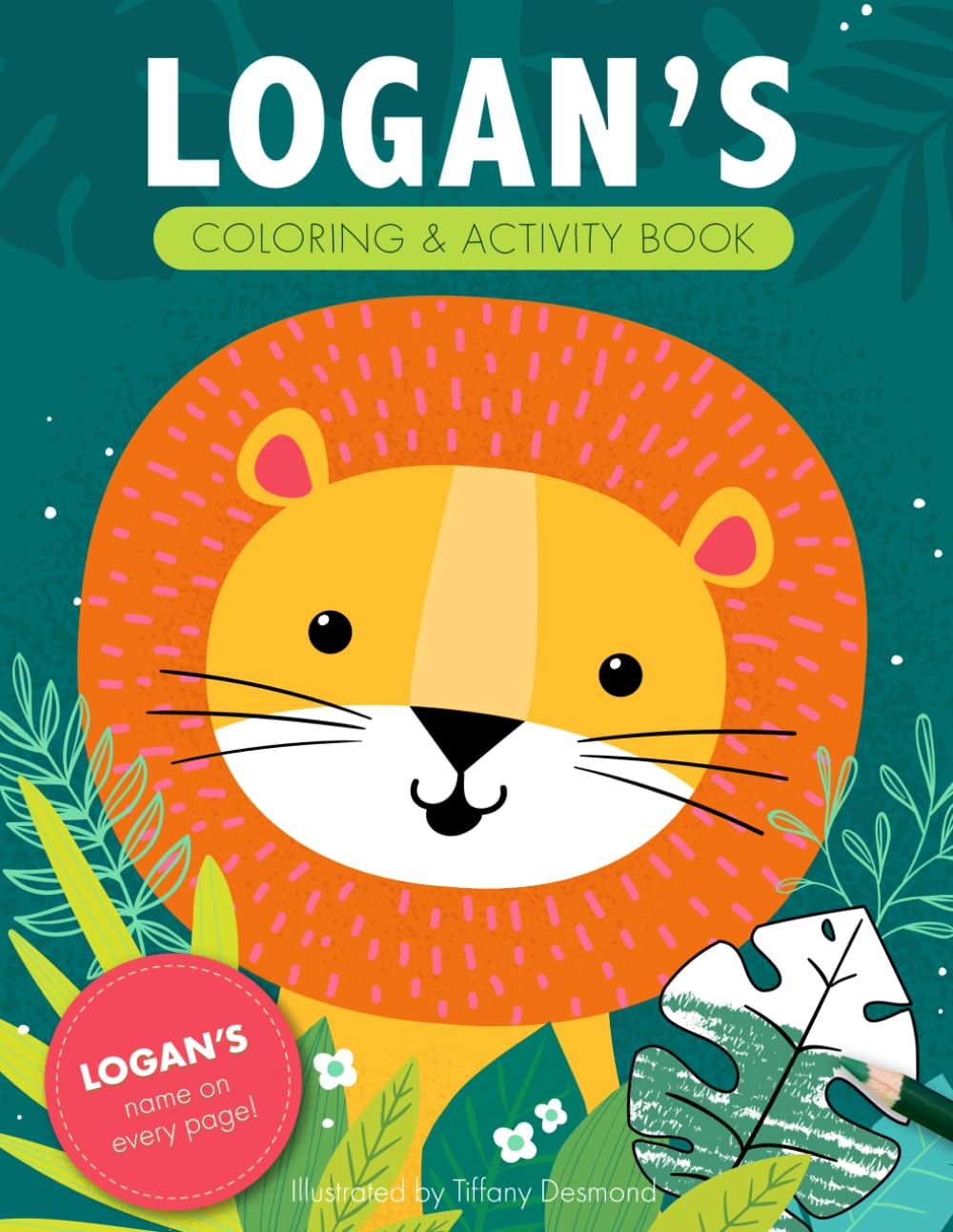 Logan's Coloring & Activity Book: A Personalized Gift For Logan - His Name on Every Page (Personalized Coloring Pages)