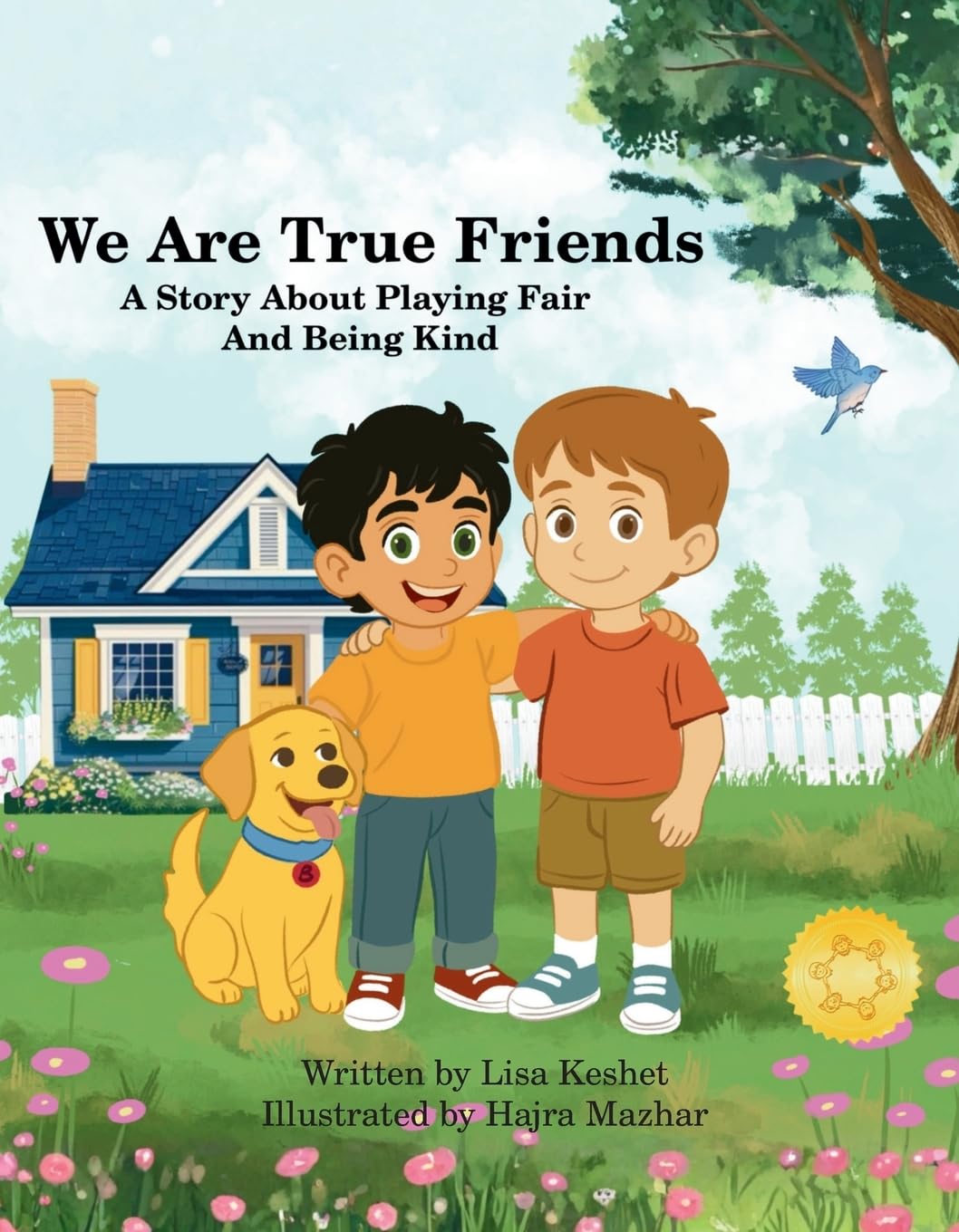 We Are True Friends: A Story About Playing Fair And Being Kind: 1