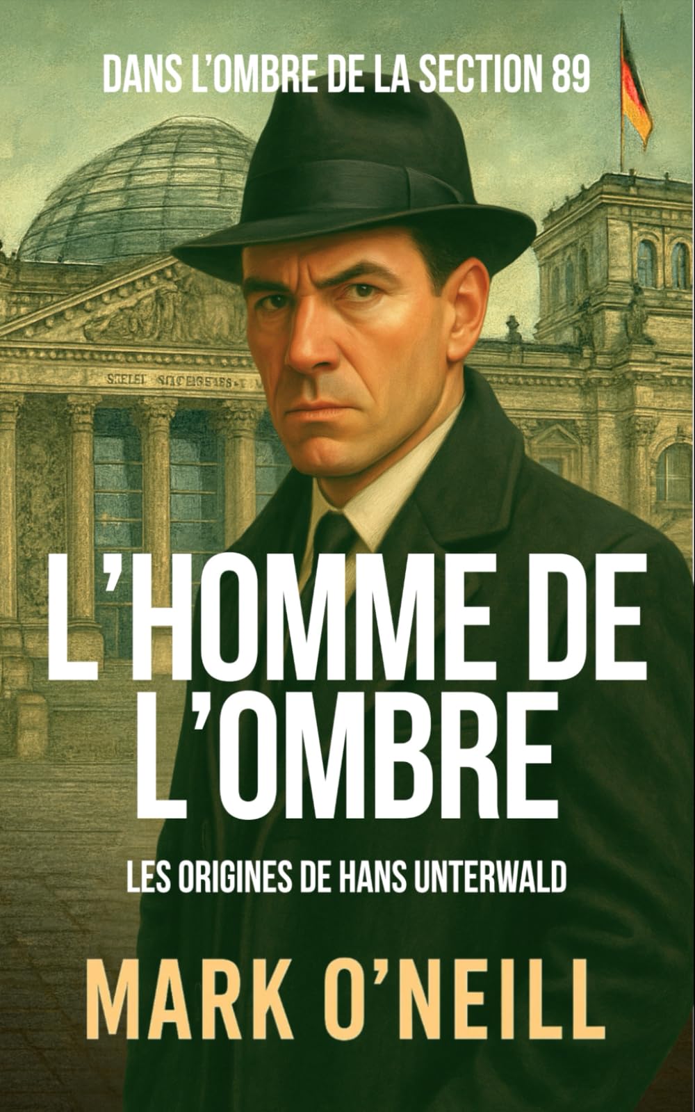L’Homme de L’Ombre: Un thriller d’espionnage implacable sur le pouvoir, la corruption et les secrets de la Guerre froide (Section 89)