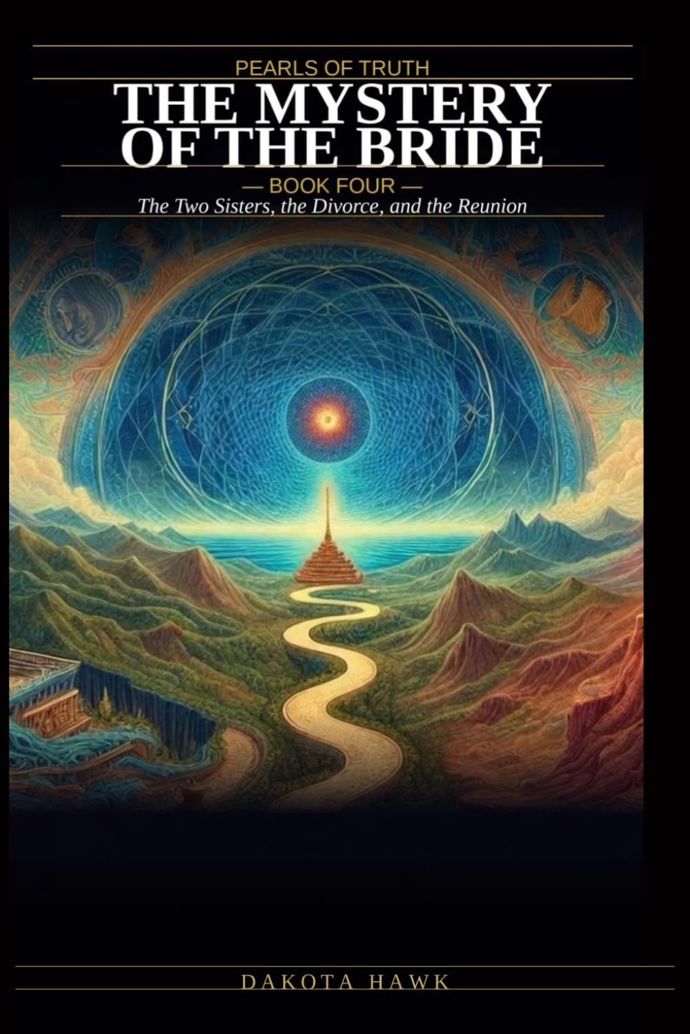 THE MYSTERY OF THE BRIDE: The Two Sisters, the Divorce, and the Reunion (Pearls of Truth)