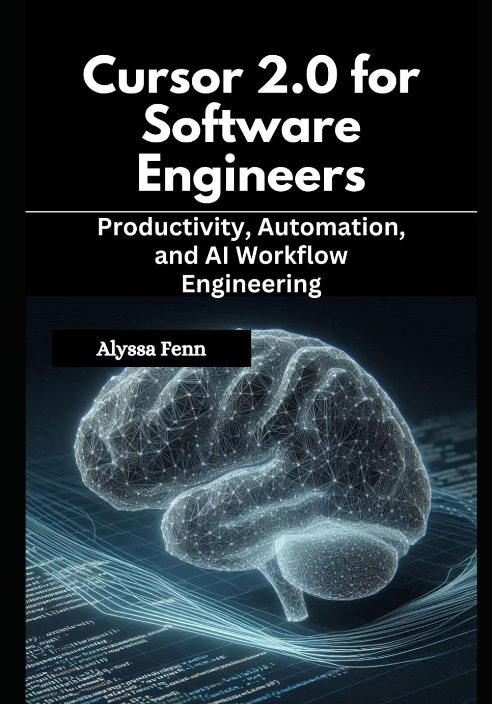 Cursor 2.0 for Software Engineers: Productivity, Automation, and AI Workflow Engineering