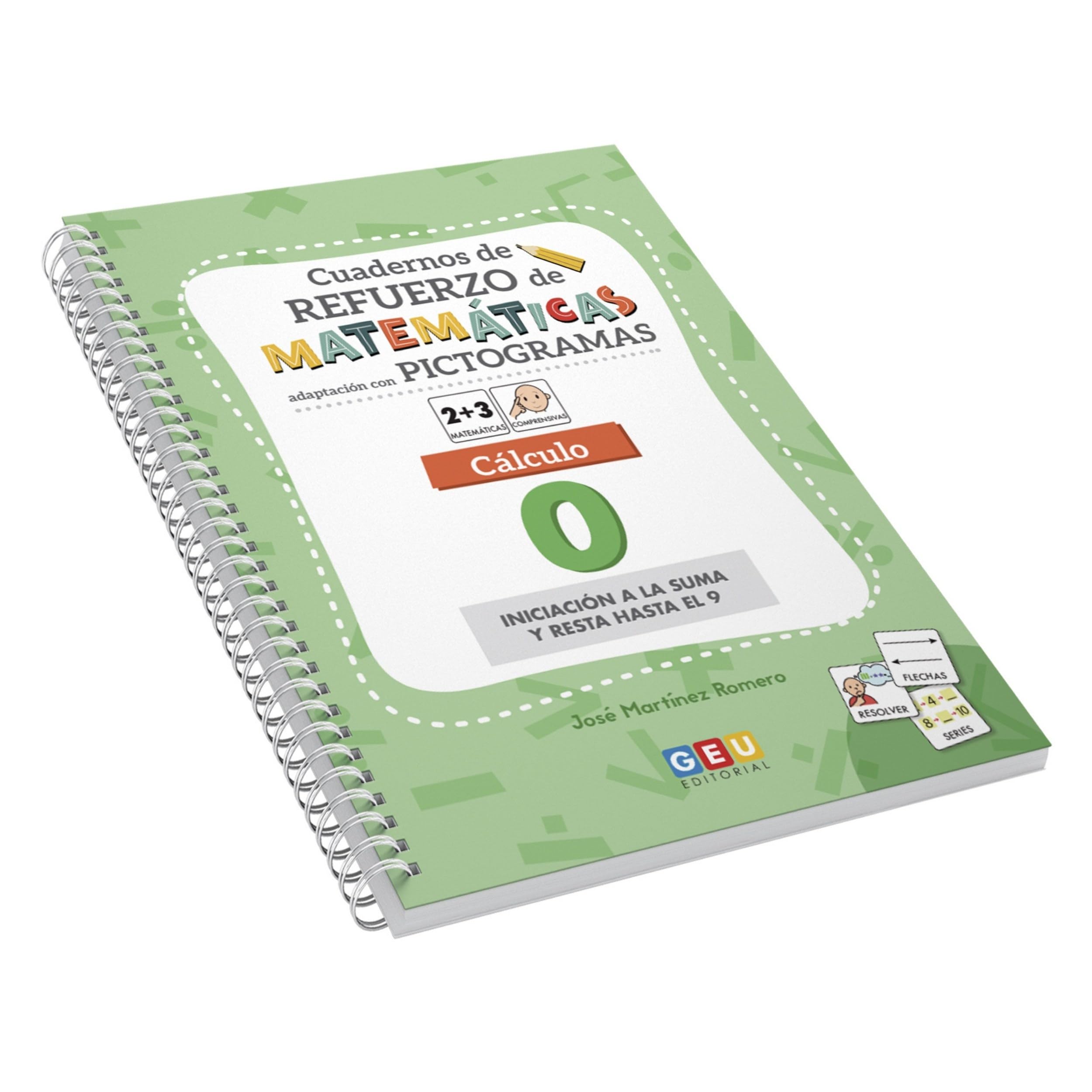 MATEMATICAS COMPRENSIVAS GEU EDITORIAL CON PICTOGRAMAS | Aprende a Sumar y Restar | Sumas y Restas 5 Años | Cálculo 0 Iniciación a la Suma y Resta hasta el 9