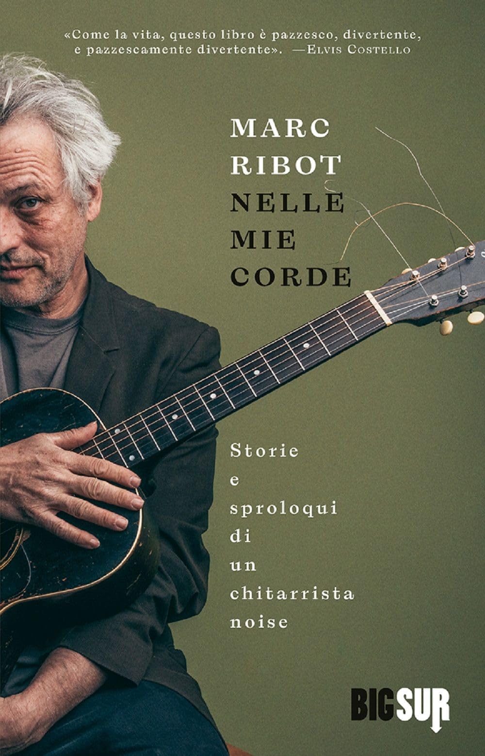 Nelle Mie Corde. Storie E Sproloqui Di Un Chitarrista Noise - 4
