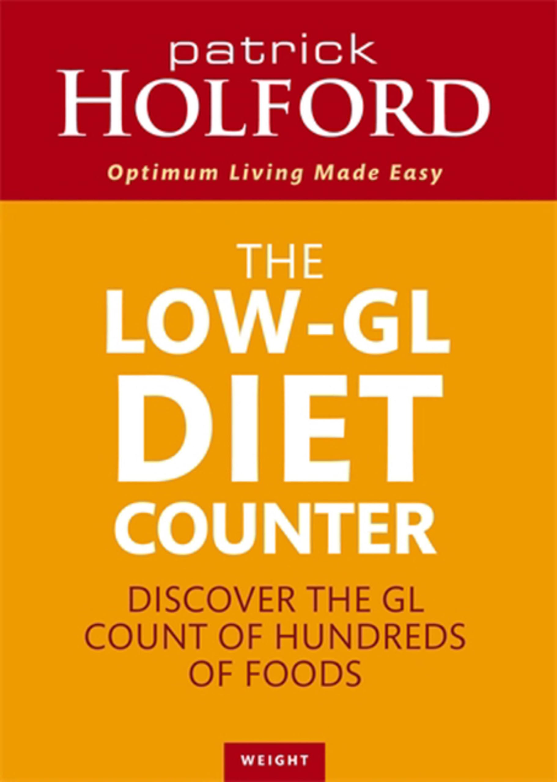 The Low-GL Diet Counter: Discover the GL count of hundreds of foods-Patrick Hol