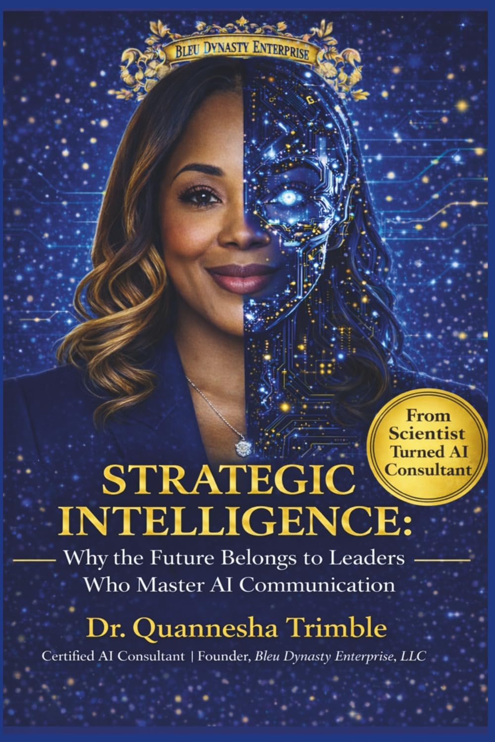Strategic Intelligence: Why the Future Belongs to Leaders Who Master AI Communication