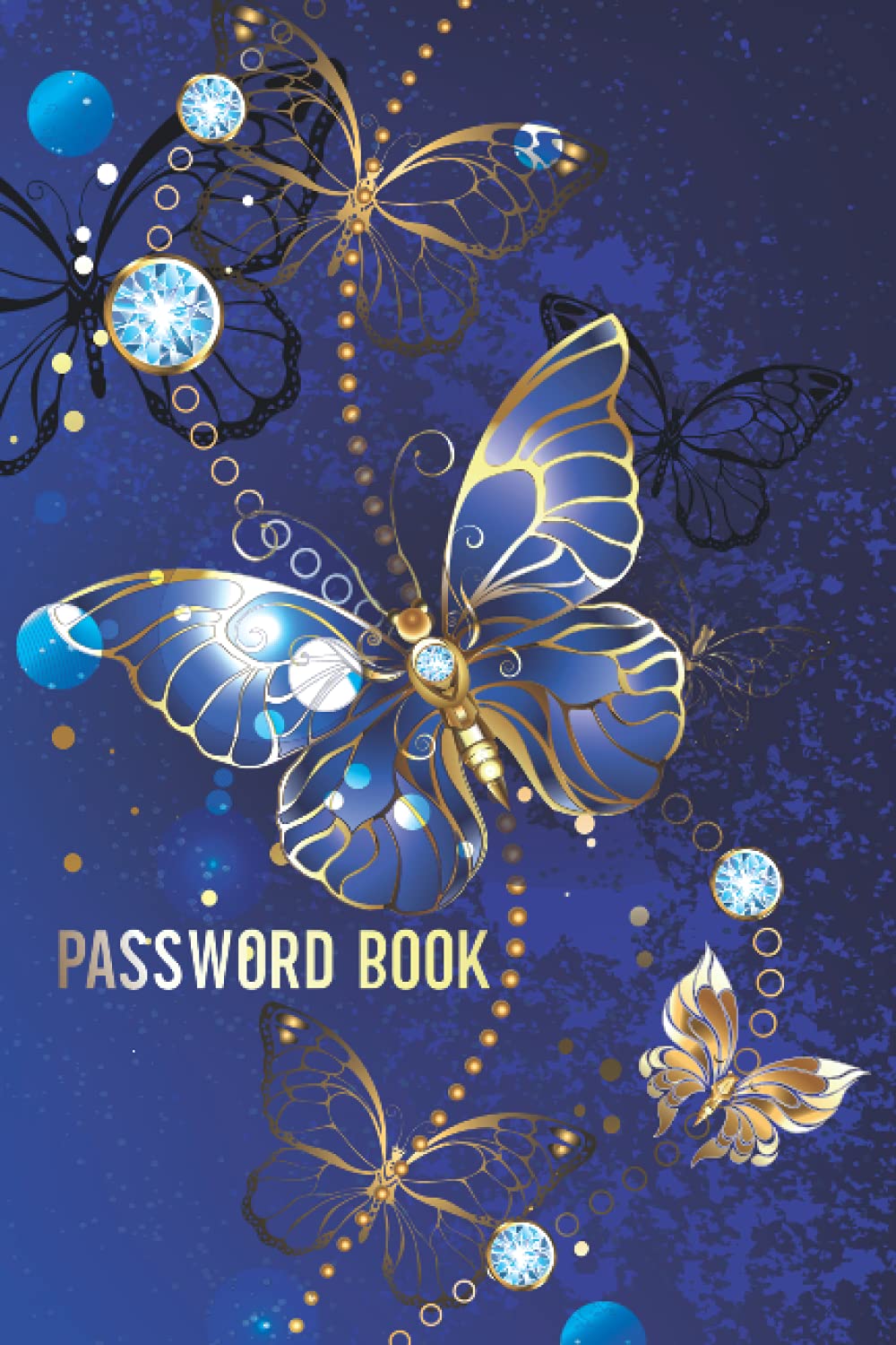 Password Book With Alphabetical Tabs: Logbook to Protect Usernames and Passwords For Butterflies Lovers | Password Keeper Notebook With Alphabetically ... Login, Passwords, Usernames, Email Addresses