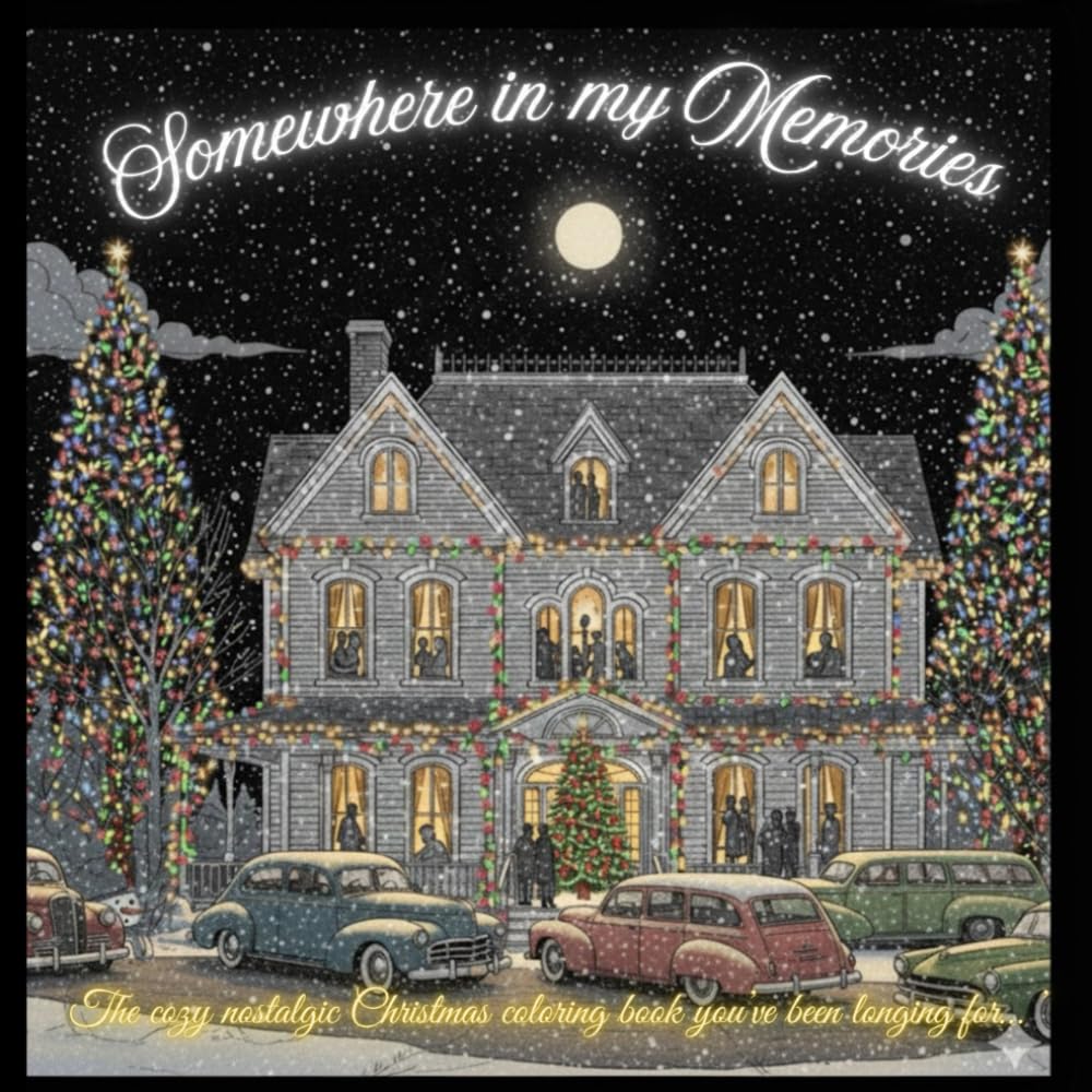Somewhere in my Memories: The cozy nostalgic Christmas coloring book you’ve been longing for…