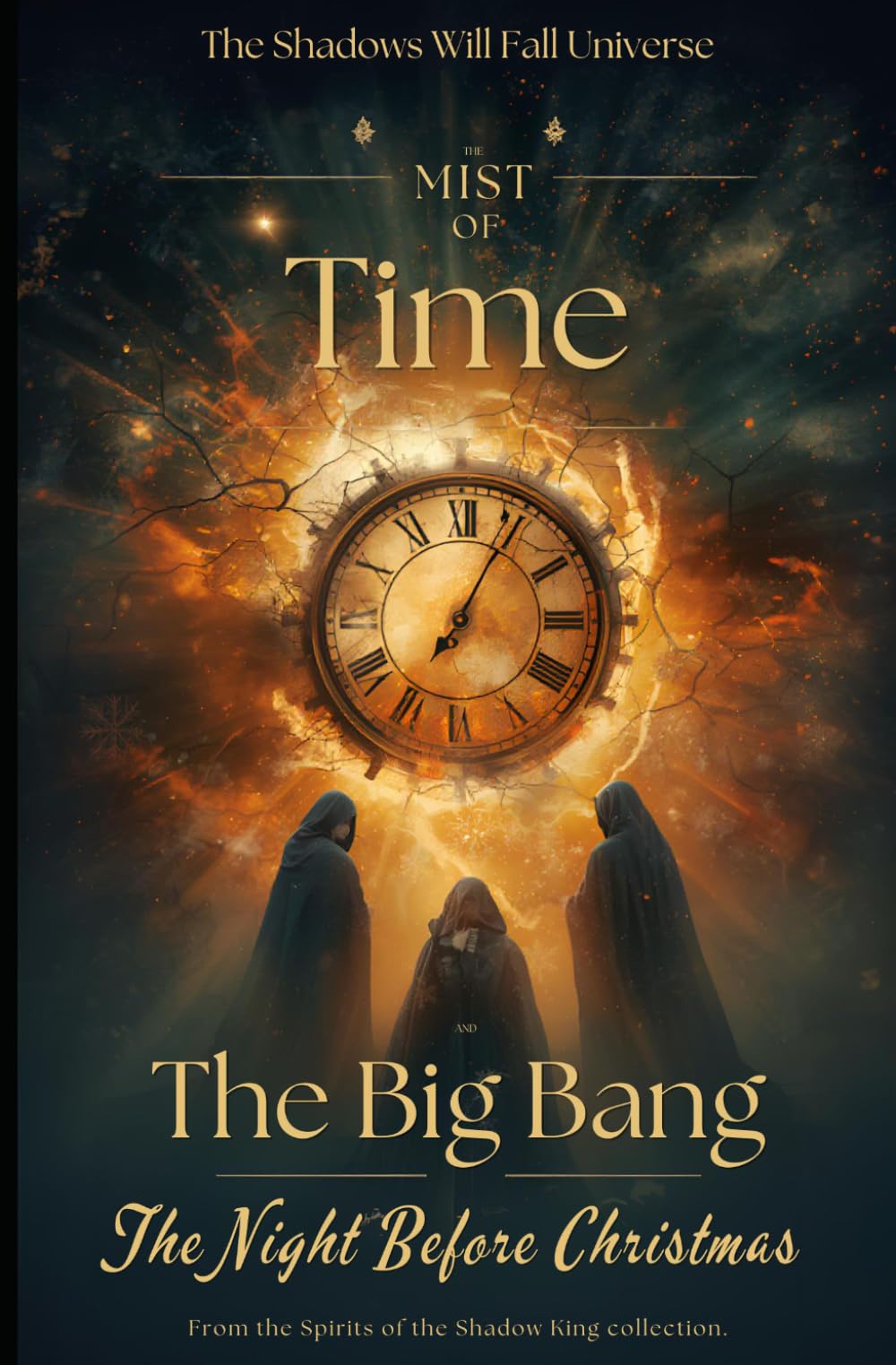 Complete Mist of Time Episodes 1, 2 and 3 Plus 2026 Christmas Special, Dark Fantasy / Mystery / Historical Drama: From the Universe of The Shadows ... (The Spirits of The Shadow King [Series One])