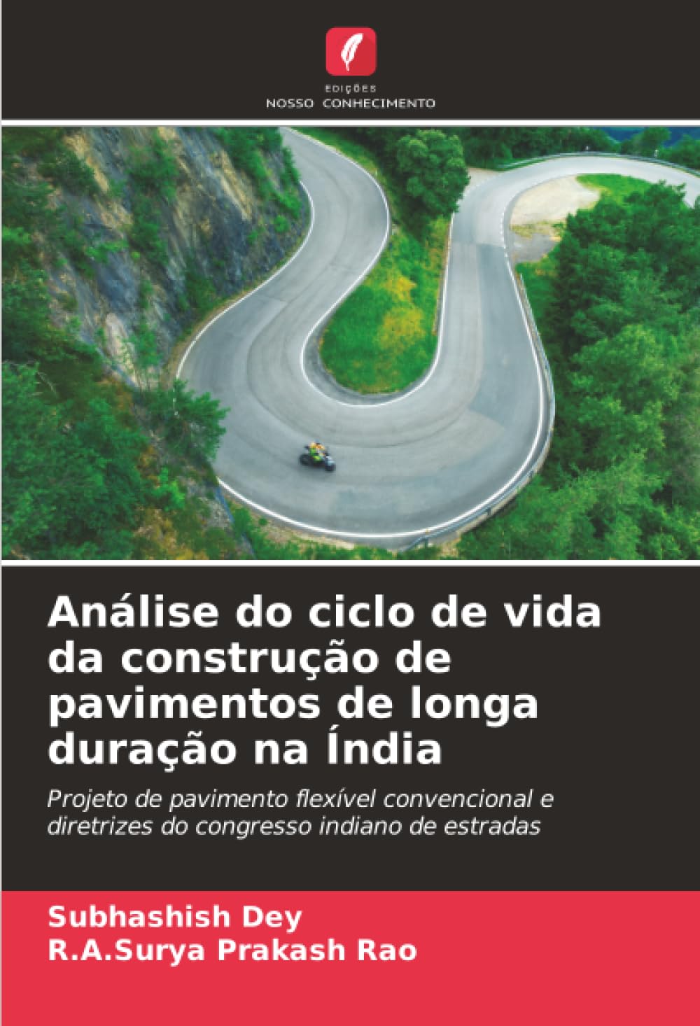 Análise do ciclo de vida da construção de pavimentos de longa duração na Índia: Projeto de pavimento flexível convencional e diretrizes do congresso indiano de estradas