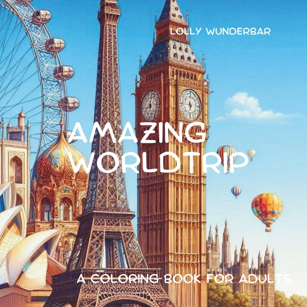 AMAZING WORLDTRIP: A COLORING BOOK FOR ADULTS