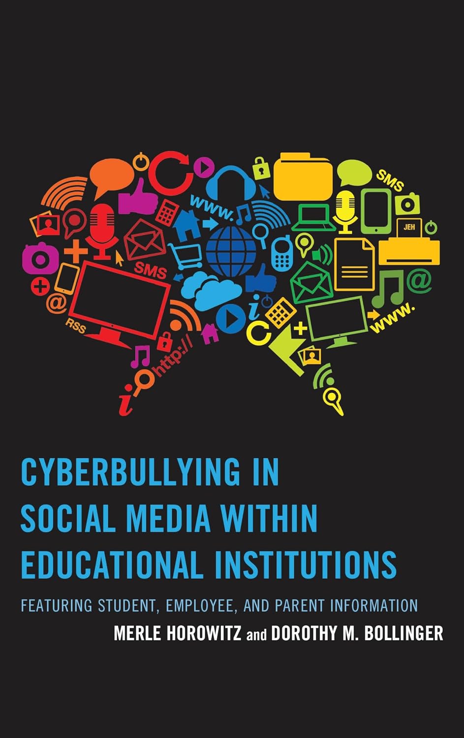 Cyberbullying in Social Media within Educational Institutions: Featuring Student, Employee, and Parent Information