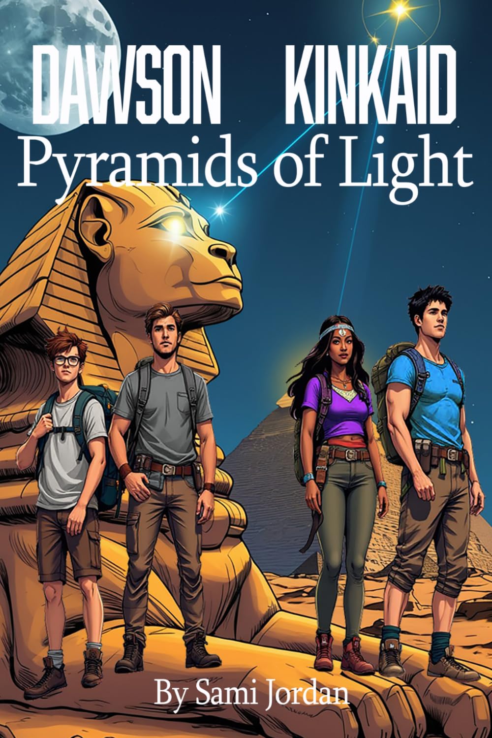 Dawson Kinkaid and the Pyramids of Light: When the Moon Veils the Heart of the Lion, the New Age Begins (Dawson Kinkaid Adventures)