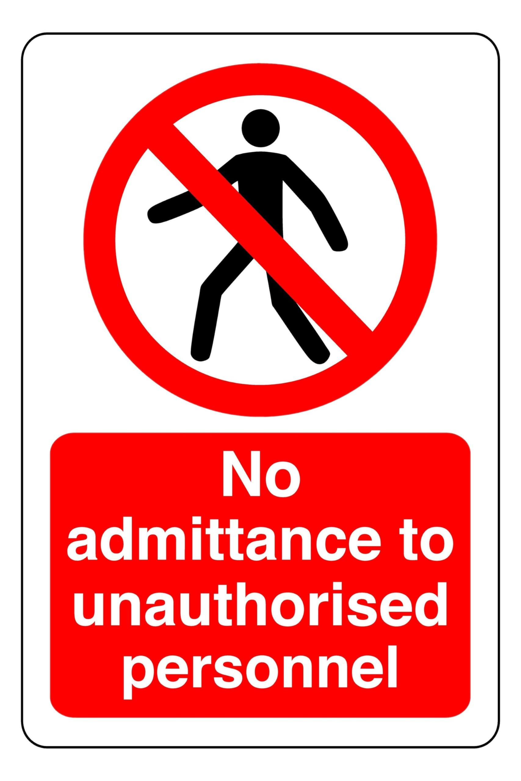 No Admittance To Unauthorised Personnel - safety sign - 1.2mm Rigid plastic for indoor/outdoor usage (600mm x 400mm) Viewing Distance within 20m.