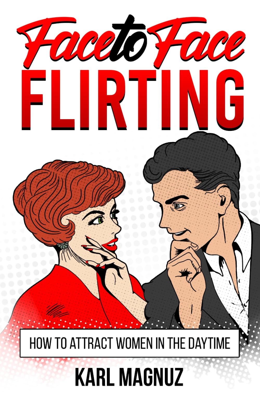 Face to Face Flirting: How to Attract Women in the Daytime