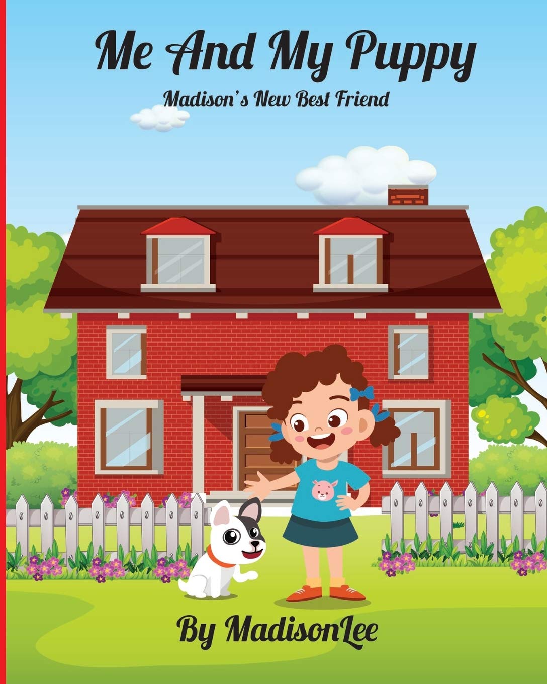 Me And My Puppy: Madison's New Best Friend: 1