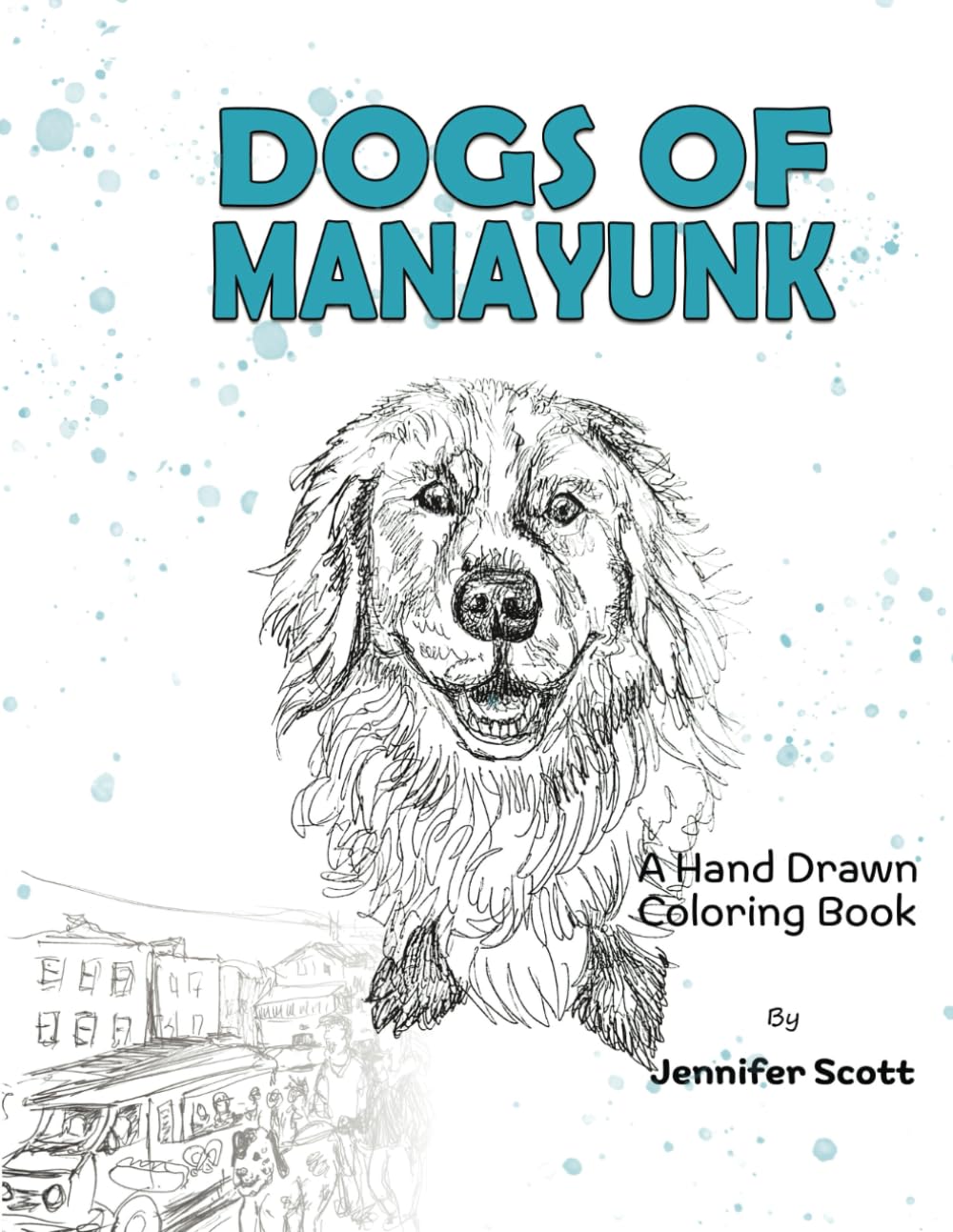 Dogs of Manayunk: A hand drawn coloring book