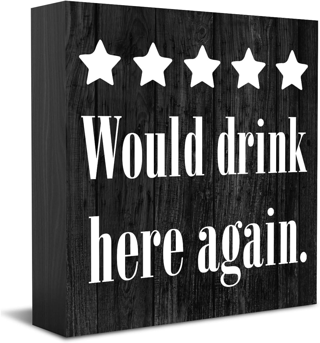 5x5 Inch Wooden Box Sign, Would Drink Here Again Rustic Decor