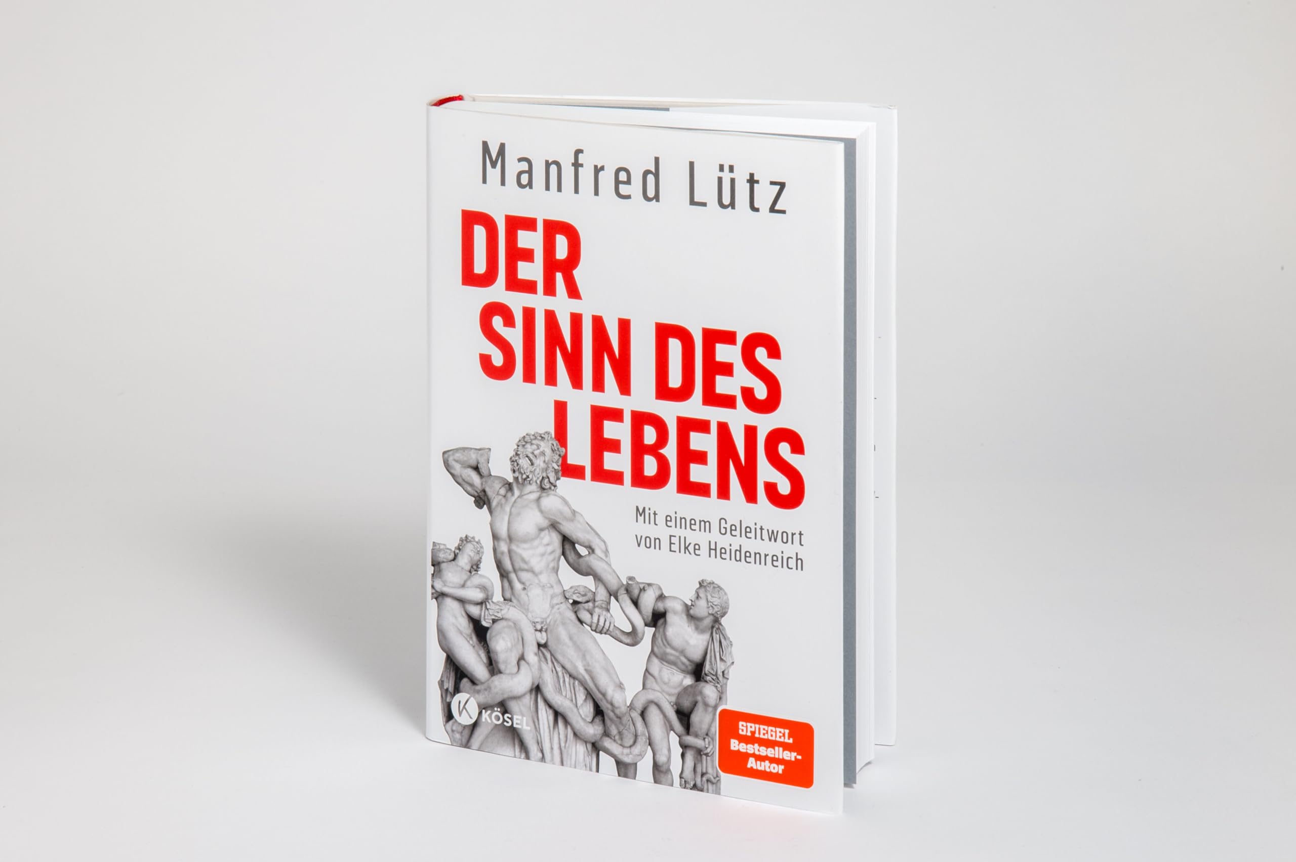 Der Sinn des Lebens: Mit einem Geleitwort von Elke Heidenreich. Hochwertige Ausstattung, mit zahlreichen vierfarbigen Abbildungen - - - SPIEGEL-Bestseller