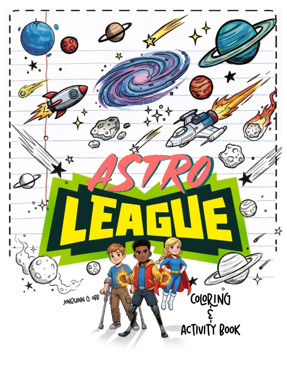 Astro League Coloring & Activity Book: Celebrating the limitless hero in you!