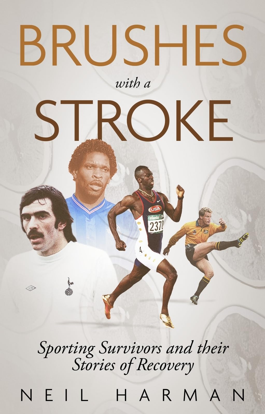 Brushes with a Stroke: Sporting Survivors and their Stories of Recovery