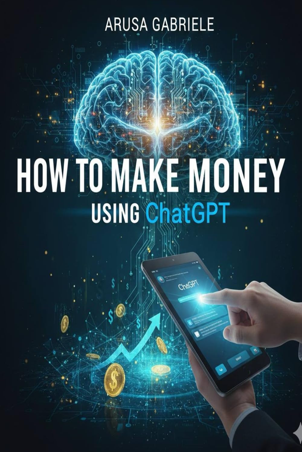 How to Make Money Using ChatGPT: 10 Proven AI Side Hustles for Beginners (Step-by-Step Guide)