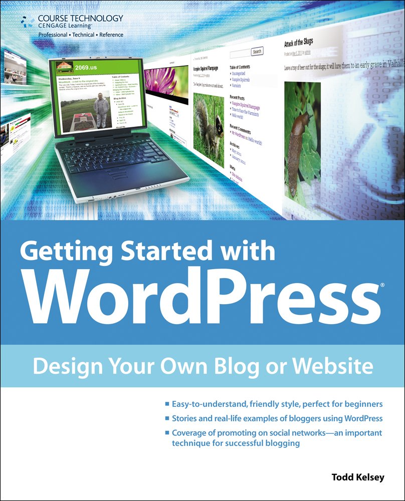Getting Started With WordPress: Design Your Own Blog or Website