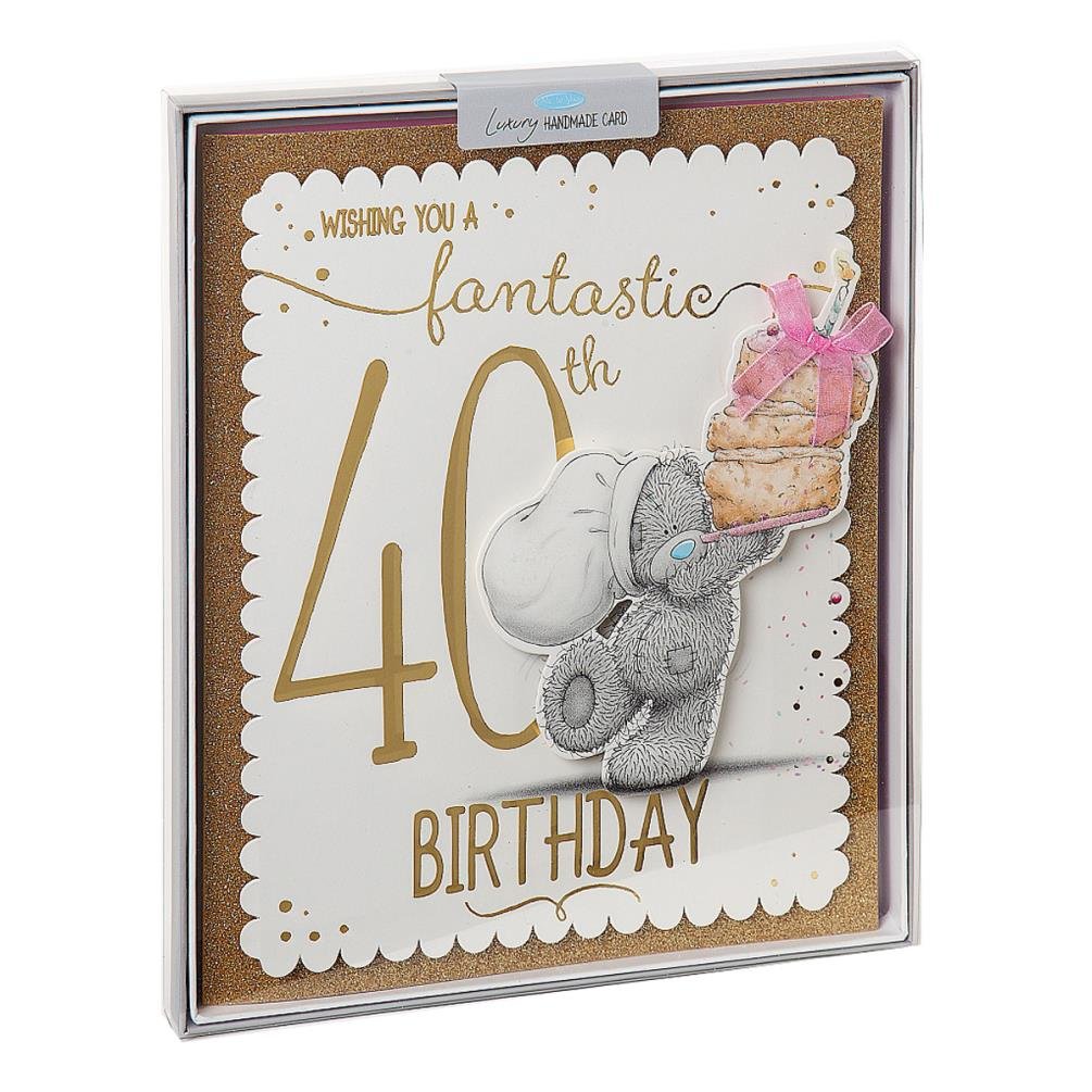 Me To You Tatty Teddy Fantastic 40th Luxury Handmade Boxed Birthday Card 8x10ins- Official Collection