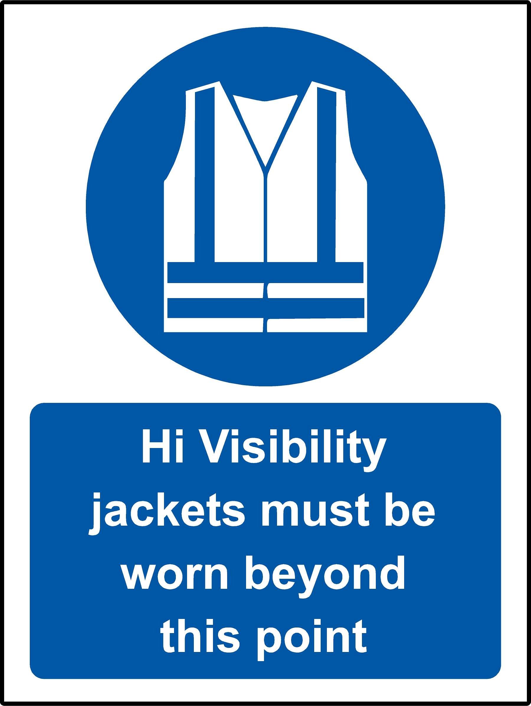 Mandatory sign Hi visibility jackets must be worn beyond this point Safety sign - Self adhesive sticker 200mm x 150mm