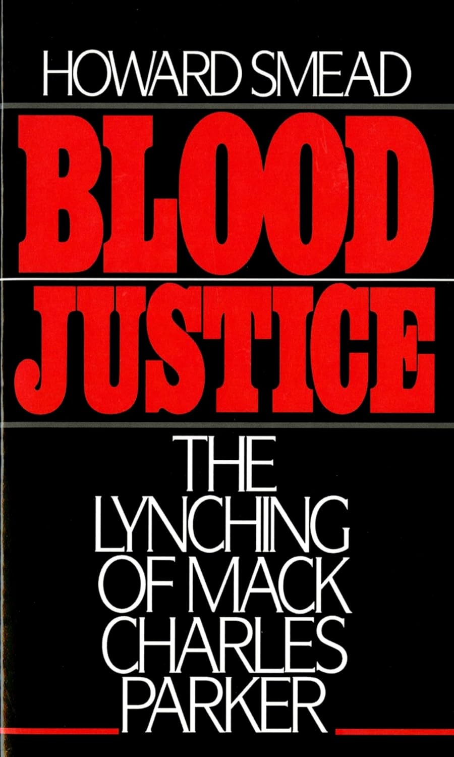 BLOOD JUSTICE: The Lynching of Mack Charles Parker
