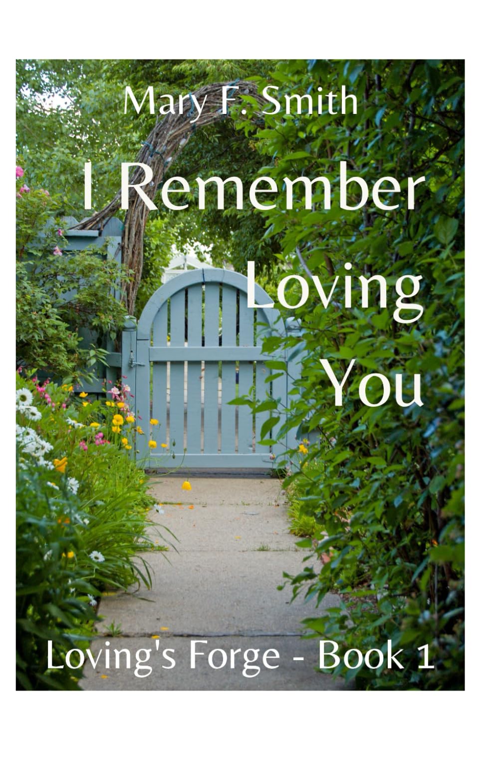 I Remember Loving You (Loving's Forge Series)