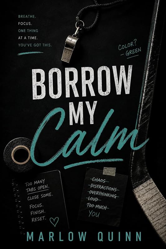 Borrow My Calm: A Forbidden Hockey Romance About Chaos, Control, and Finding Peace