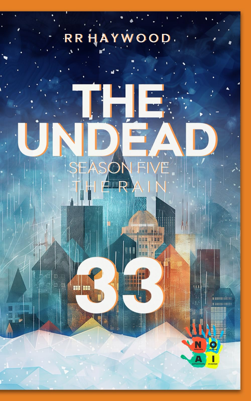 The Undead 33. One True Race: Season Five. The Rain
