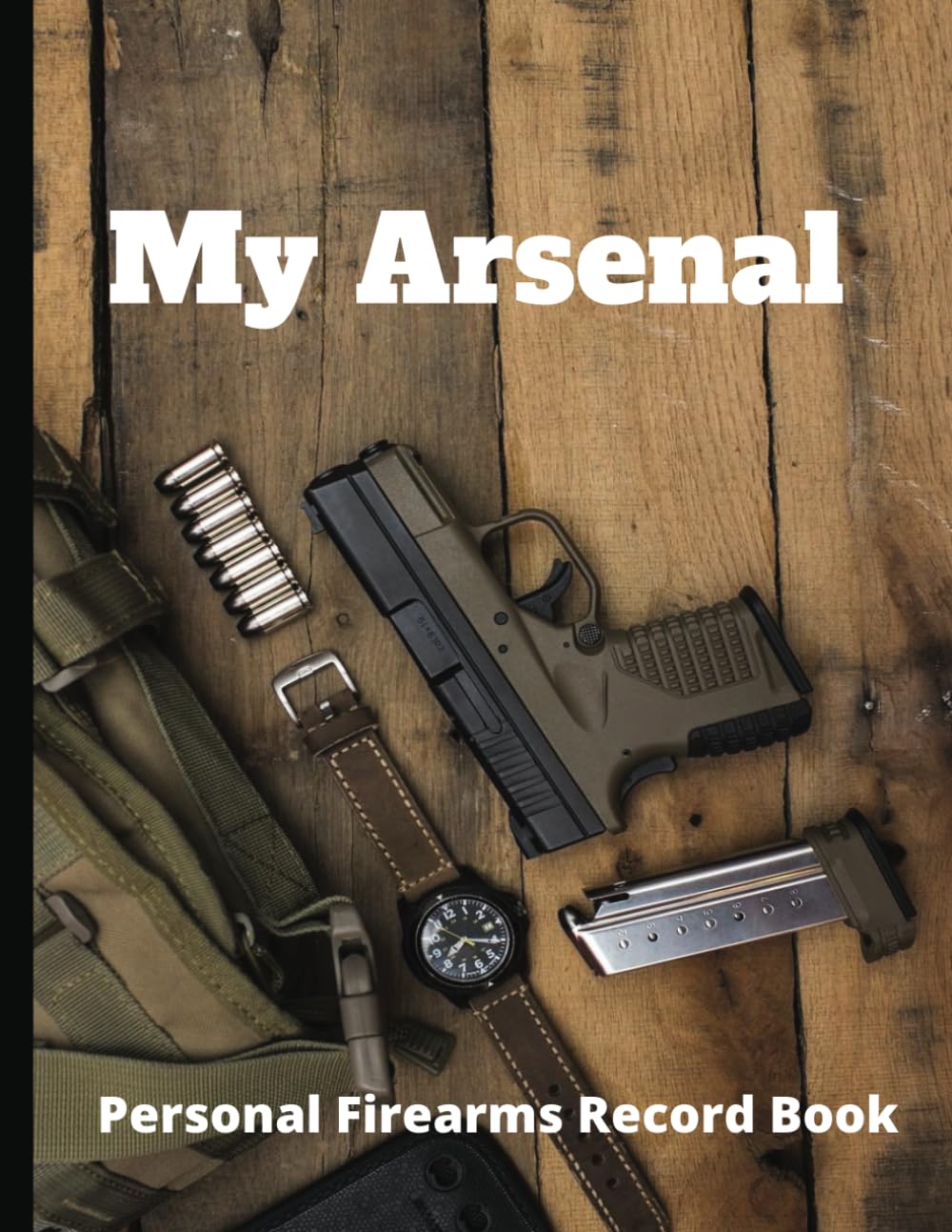 My Arsenal: Personal Firerams Record Book