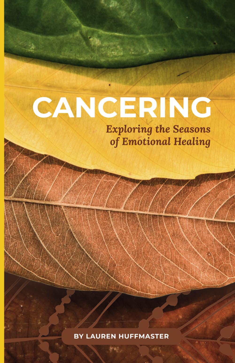 Cancering: Exploring the Seasons of Emotional Healing