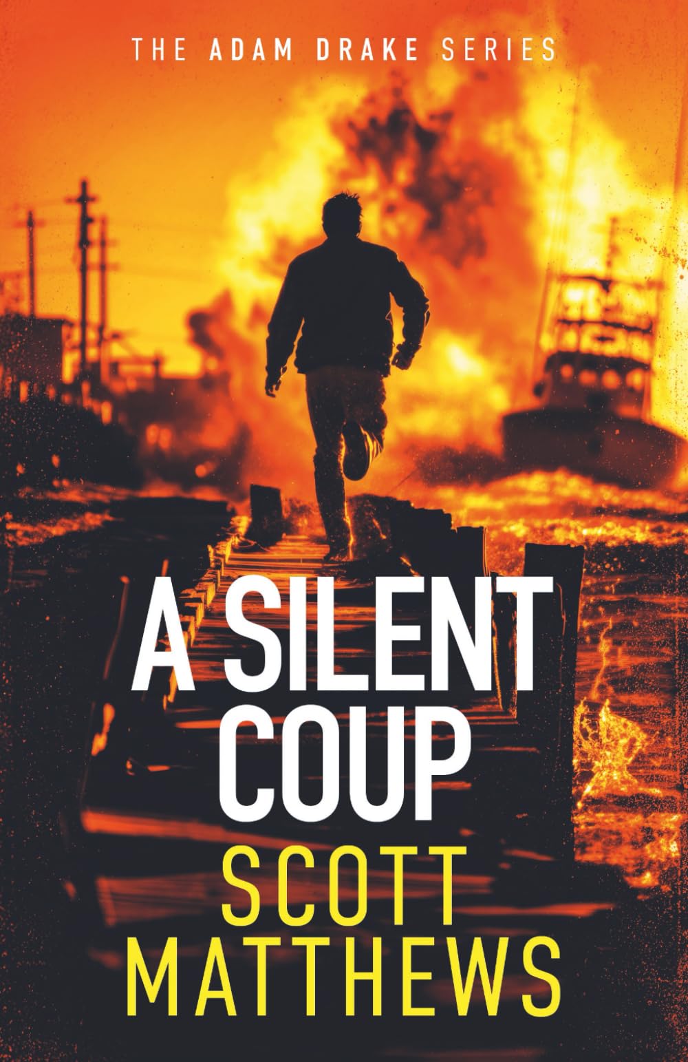 Silent Coup: An Adam Drake Thriller (The Adam Drake Series)