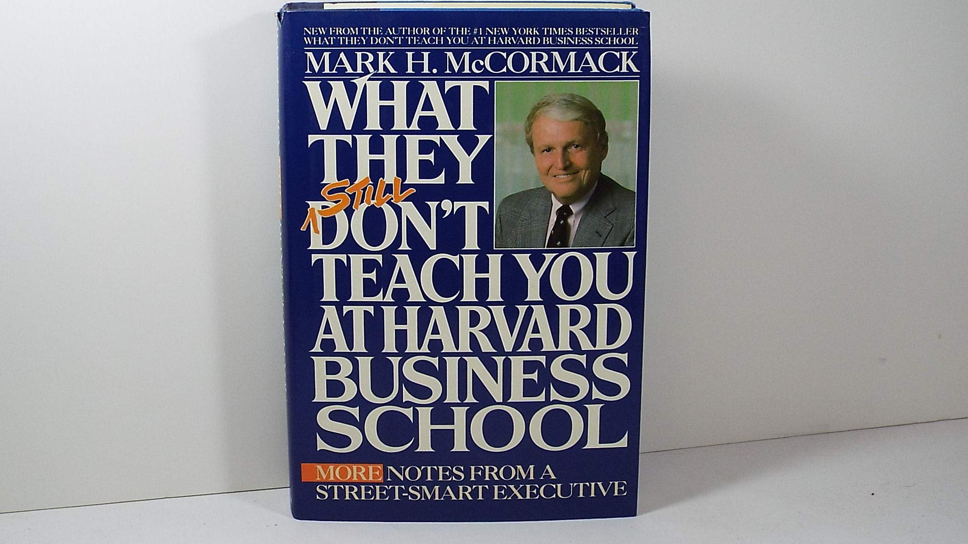 What They Still Don't Teach You at Harvard Business School