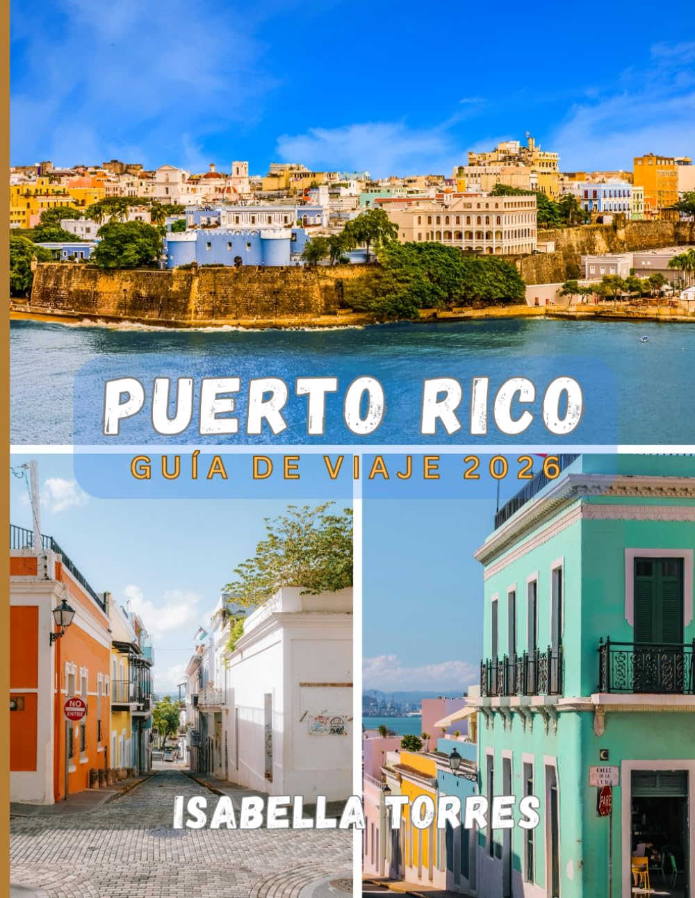 PUERTO RICO GUÍA DE VIAJE 2026: El manual esencial para explorar Puerto Rico con confianza y perspicacia