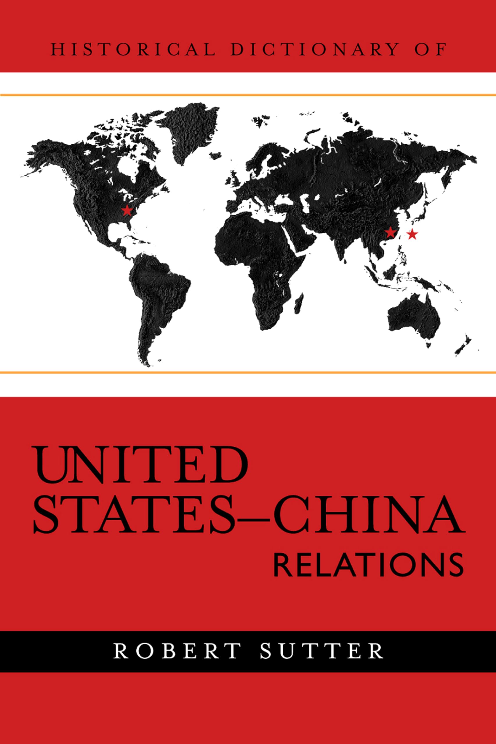 Buy Historical Dictionary of United States-china Relations: Volume 2 (Historical Dictionaries of U.s. Diplomacy, 2) โ BookShops.in