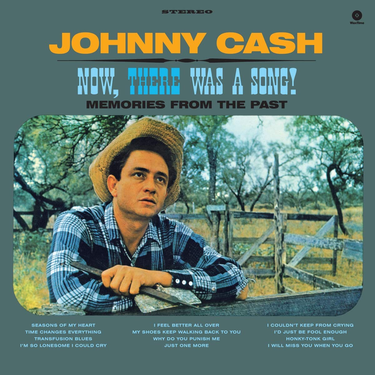 Johnny Cash Now, There Was A Song LP vinyl Europe Waxtime 2014 180g reissue LP