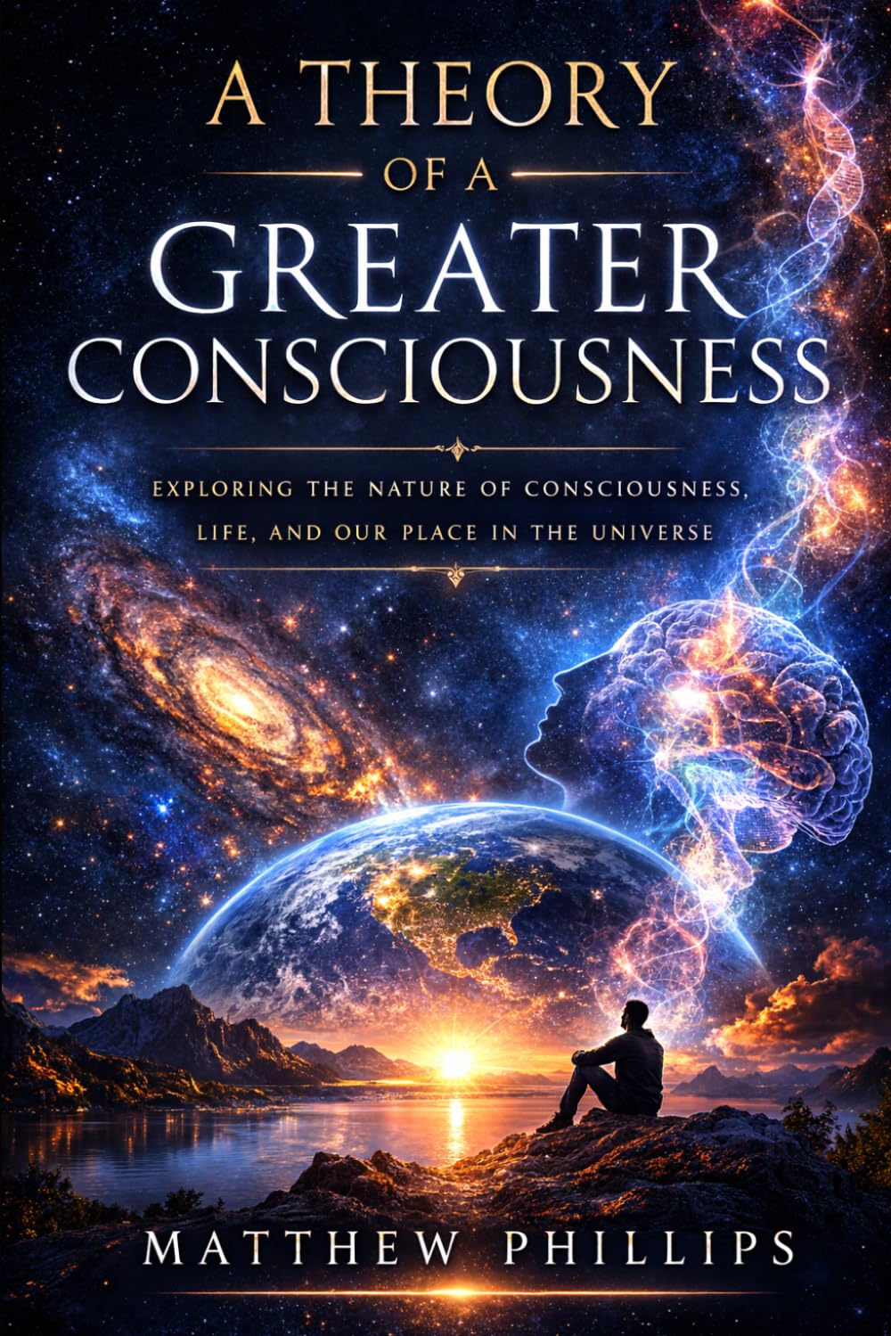 A Theory of a Greater Consciousness