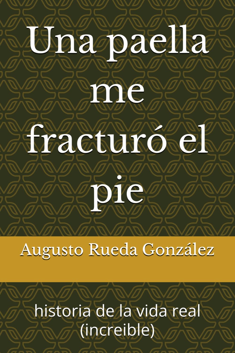 Una paella me fracturó el pie: historia de la vida real (increible)